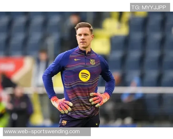 特尔施特根状态下滑巴萨二门位置岌岌可危或需考虑转会选择 特尔施特根状态下滑巴萨二门位置岌岌可危或需考虑转会选择