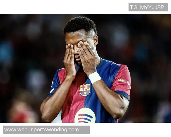 巴萨拒绝法蒂回归计划摩纳哥以1100万买断球员